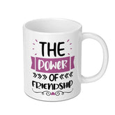 Friendship Mug, Power of Friendship Gift, Best Friends Mug, Coffee Mug, Friendship Quote, Friends Forever, Gift for Friend - Tawshia